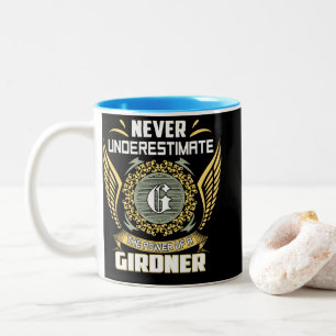 Tasse 2 Couleurs Ne sous-estimez jamais le pouvoir d'un Girdner