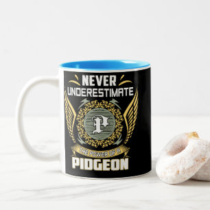 Tasse 2 Couleurs Ne sous-estimez jamais le pouvoir d'un pigeon