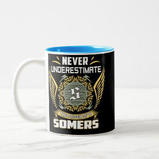 Tasse 2 Couleurs Ne sous-estimez jamais le pouvoir d'un Somers