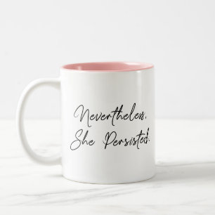 Tasse 2 Couleurs "Néanmoins, elle a persisté" citation de