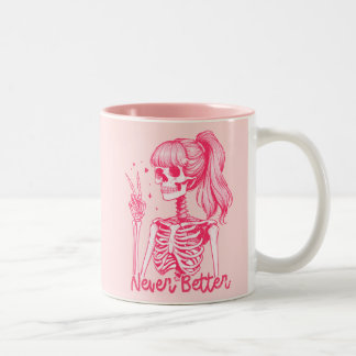 Tasse 2 Couleurs Never Better Pink Girly Skeleton 