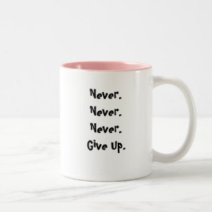 Tasse 2 Couleurs Never.Never. Never.Give., croient - customisé
