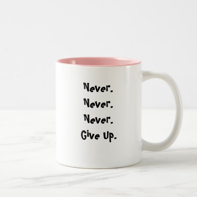 Tasse 2 Couleurs Never.Never. Never.Give., croient - customisé (Droit)