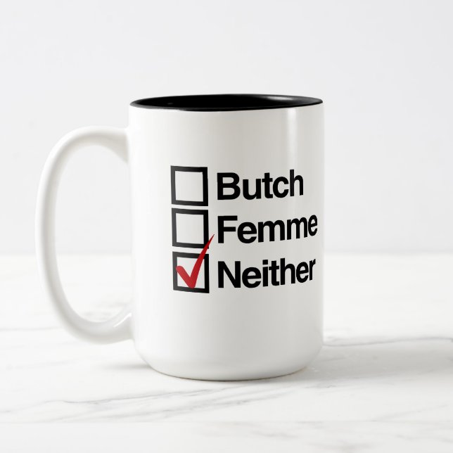 Tasse 2 Couleurs Ni butch ni femme (Gauche)