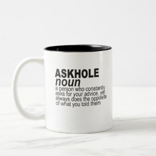 Tasse 2 Couleurs Nom d'Askhole, une personne demande constamment vo