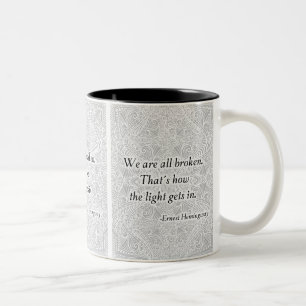 Tasse 2 Couleurs Nous sommes tous cassés. - Citation positive