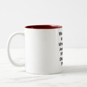 Tasse 2 Couleurs Nous vivons une époque où les gens sont fiers de