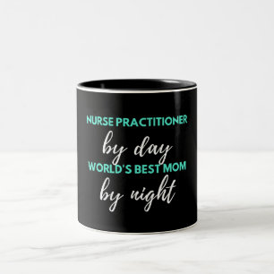 Tasse 2 Couleurs Nurse Praticien par jour la meilleure maman du mon