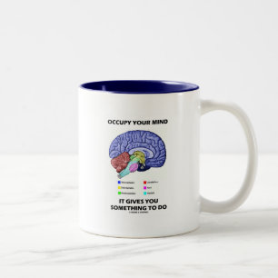 Tasse 2 Couleurs Occupe-Toi De Ton Esprit Ça Vous Donne Quelque Cho