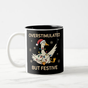 Tasse 2 Couleurs Oie de Noël festive mais surstimulée drôle 