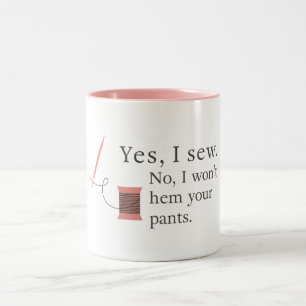 Tasse 2 Couleurs oui je couds non je ne ferai pas l'ourlet de votre