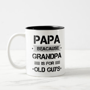 Tasse 2 Couleurs Papa Parce que Grand-père Est Pour Les Hommes Âgés