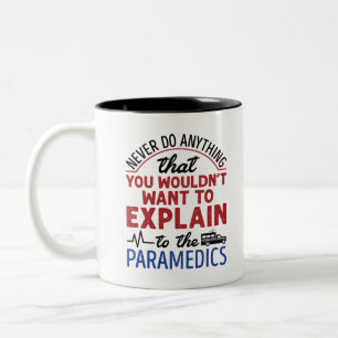Tasse 2 Couleurs Paramedic EMT EMS Funny Expliquer aux ambulanciers