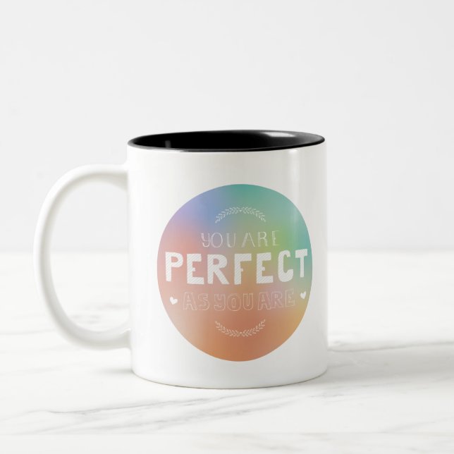 Tasse 2 Couleurs Parfait comme vous êtes Motivational Art Self Prid (Gauche)