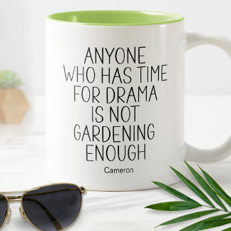 Tasse 2 Couleurs Pas assez de jardinage Plantes Humoristique Drôle