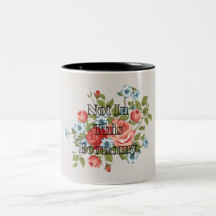 Tasse 2 Couleurs Pas Dans Cette Économie Qui Est En Train De S'Écou