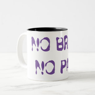 Tasse 2 Couleurs pas de cerveau, pas de douleur