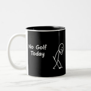 Tasse 2 Couleurs Pas de golf aujourd'hui Figure de golfeur triste d
