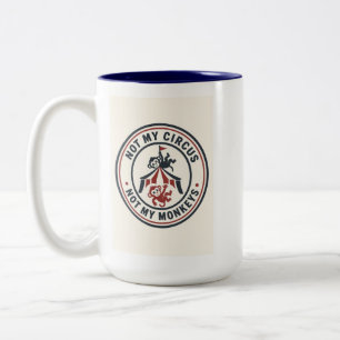 Tasse 2 Couleurs Pas mon cirque, pas mes singes !