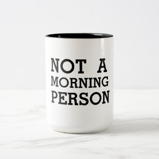 Tasse 2 Couleurs Pas un noir et blanc drôle de personne de matin