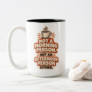 Tasse 2 Couleurs Pas une personne du matin, pas une personne de l'a