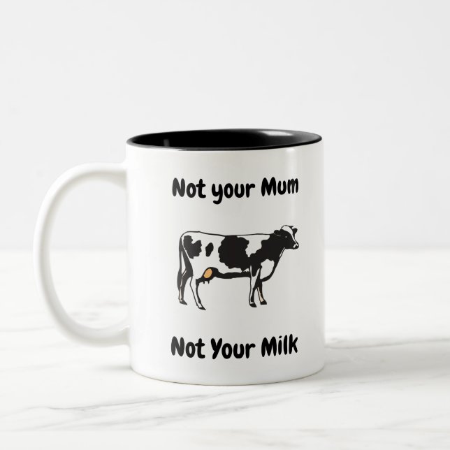 Tasse 2 Couleurs Pas votre mère pas votre lait (Gauche)