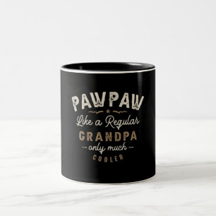 Tasse 2 Couleurs Pawpaw comme un grand-père régulier Fête des pères