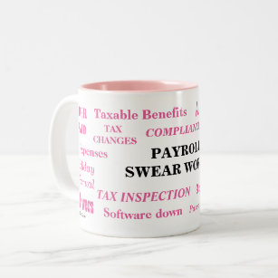 Tasse 2 Couleurs Payroll Sweet Words Funny Payroll Words Gift
