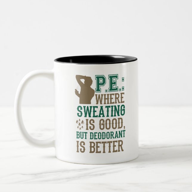 Tasse 2 Couleurs PE Where Sweating is Good Deodorant is Better (Gauche)