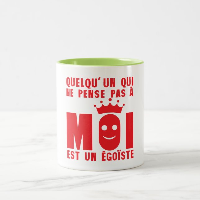 Tasse 2 Couleurs pense pas a moi egoiste couronne citation (Centre)