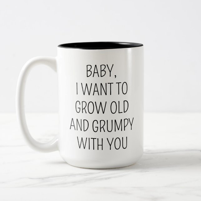Tasse 2 Couleurs Personnalisé Je Veux Vieillir Et Grumpy Avec Vous  (Gauche)