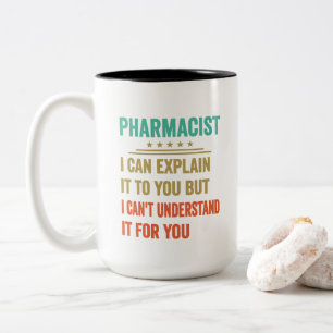 Tasse 2 Couleurs Pharmacien drôle, je peux vous l'expliquer en fami