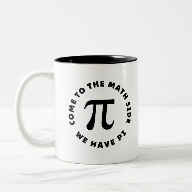 Tasse 2 Couleurs PI  Come to the math side we have pi (Gauche)