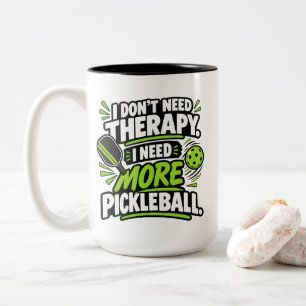 Tasse 2 Couleurs Pickleball Sports J'ai besoin de plus de vêtements