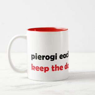 Tasse 2 Couleurs Pierogi chaque jour, garder le médecin loin de la