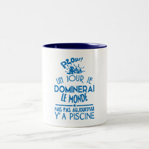 Tasse 2 Couleurs piscine jour dominerai monde citation aujourd hui