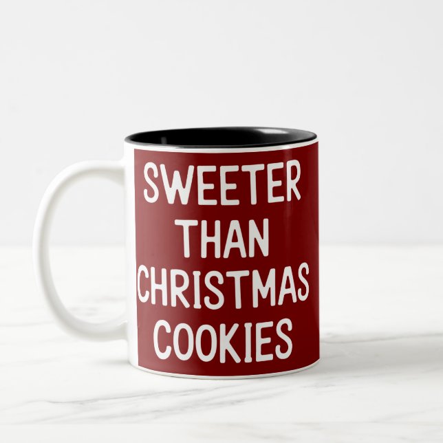 Tasse 2 Couleurs Plus sucré que les biscuits de Noël Noël Drôle  (Gauche)