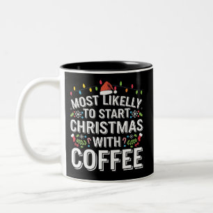 Tasse 2 Couleurs Plus susceptible de commencer Noël avec la famille