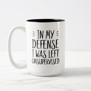 Tasse 2 Couleurs Pour ma défense, j'ai été laissée sans surveillanc