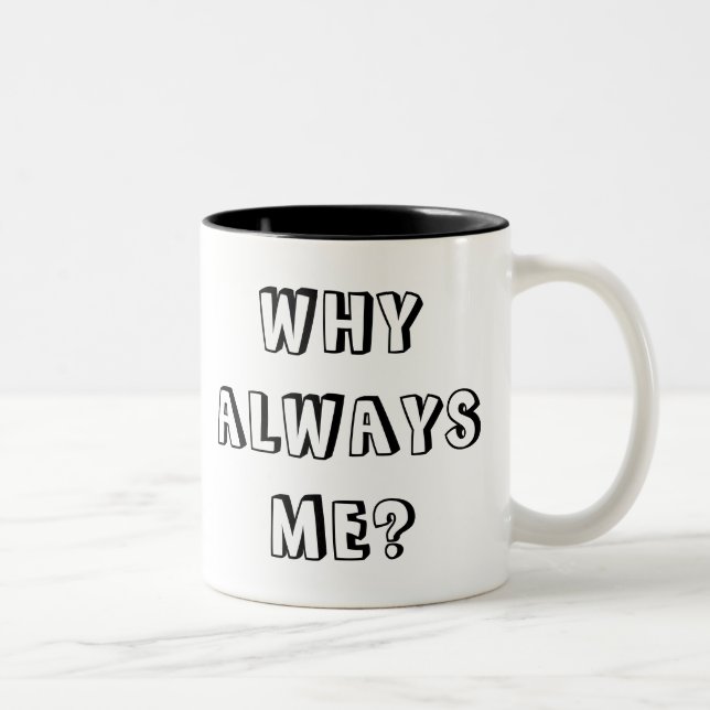 TASSE 2 COULEURS POURQUOI TOUJOURS JE ? (Droit)