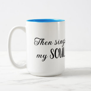 Tasse 2 Couleurs Puis Chante Mon Âme Avec Fleur