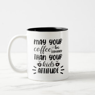 Tasse 2 Couleurs Puisse Votre Café Être Plus Fort Drôle
