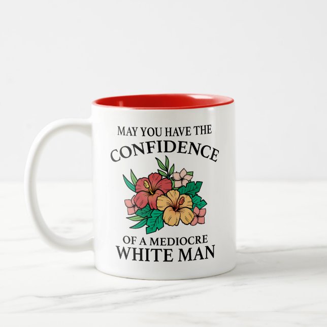 Tasse 2 Couleurs Puissiez-vous avoir la confiance d'un blanc médioc (Gauche)