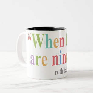 Tasse 2 Couleurs Quand il y a neuf ginsburg tee - shirts ruth bader