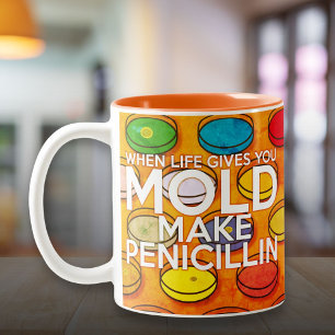 Tasse 2 Couleurs QUAND LA VIE VOUS DONNE DE LA MOISISSURE Citation
