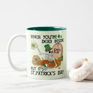 Tasse 2 Couleurs Quand tu es mort à l'intérieur mais c'est la Saint