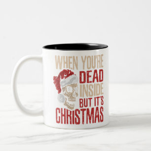 Tasse 2 Couleurs Quand tu es mort à l'intérieur mais c'est Noël Hal