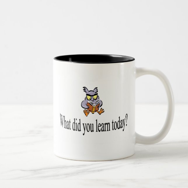 Tasse 2 Couleurs Qu'avez-vous appris aujourd'hui ? (Droit)