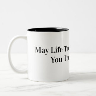 Tasse 2 Couleurs Que la vie vous traite comme vous traitez les anim