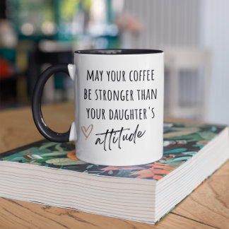 Tasse 2 Couleurs Que le café soit plus fort Funny cadeau parent